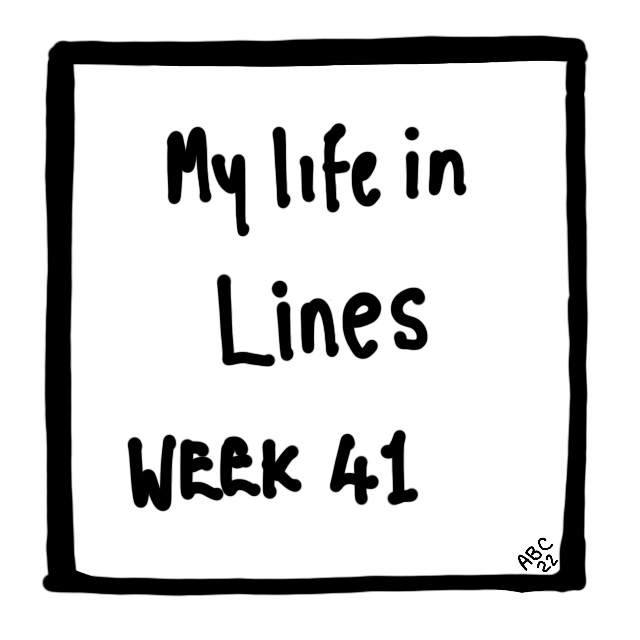 My Life in Lines – Week #41